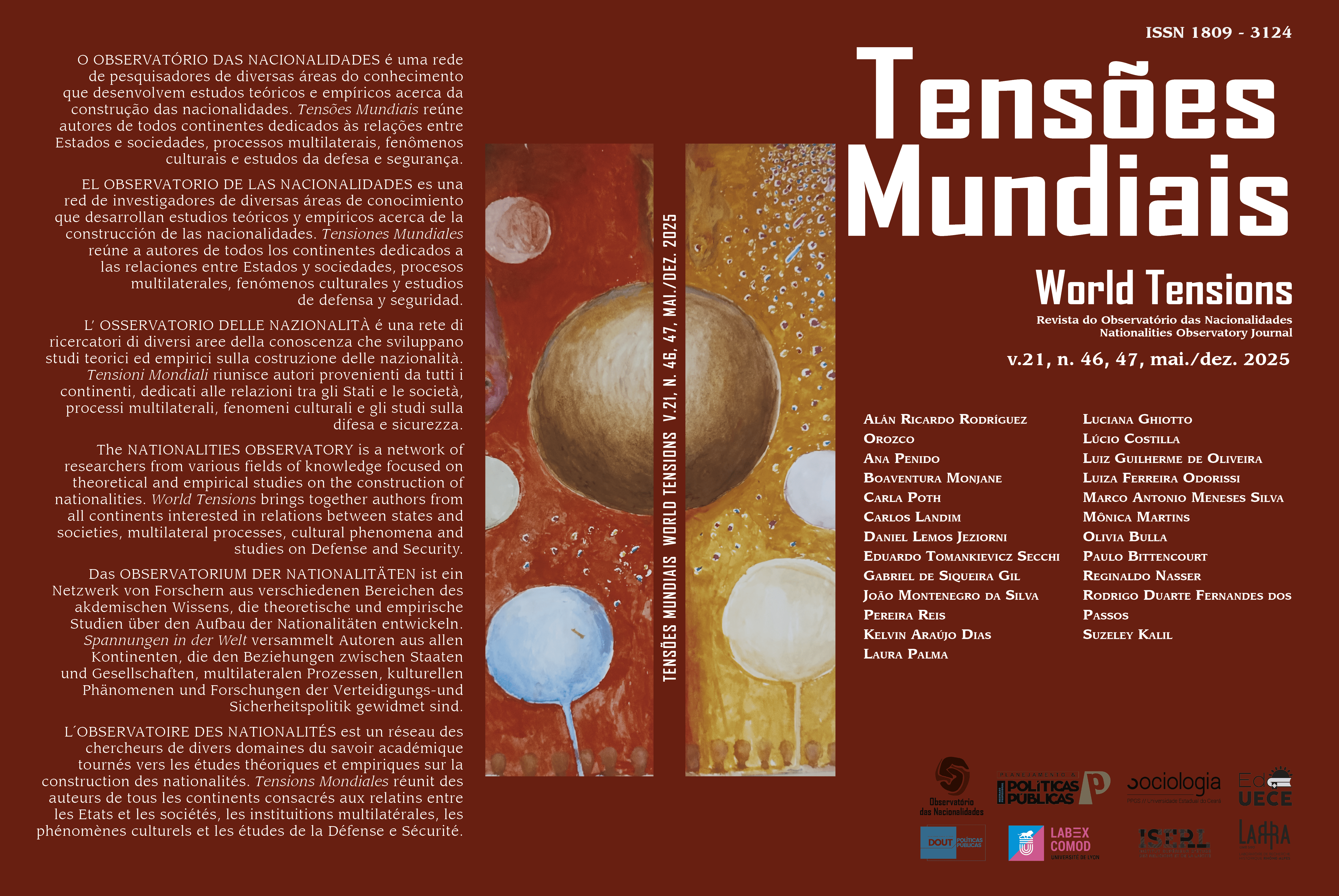					Visualizar v. 21 n. 46-47 (2025): Tensões Mundiais - Edição Temática: Marxismo e Relações Internacionais
				