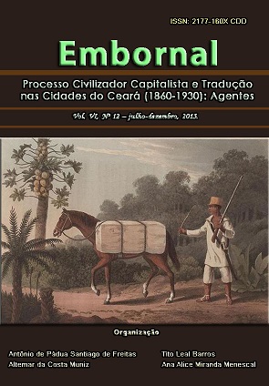 					Visualizar v. 6 n. 12 (2015): PROCESSO CIVILIZADOR CAPITALISTA E TRADUÇÃO NAS CIDADES DO CEARÁ (1860-1930). AGENTES E COISAS
				