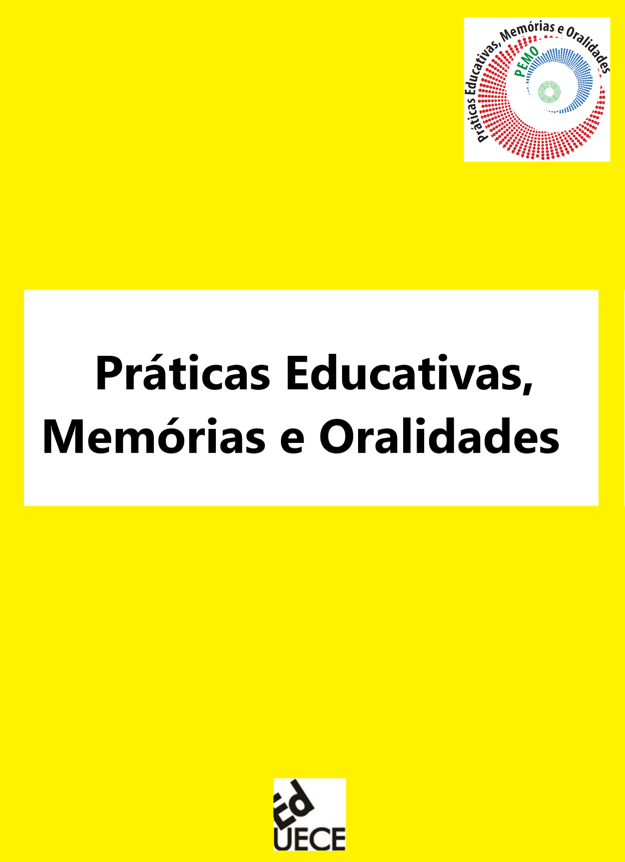 					Visualizar v. 2 n. 3 (2020): Práticas Educativas, Memórias e Oralidades
				