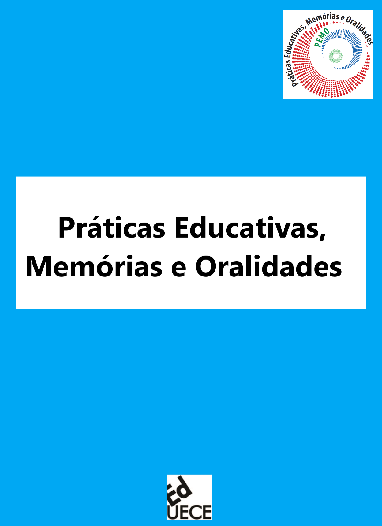 					Visualizar v. 1 n. 1 (2019): Práticas Educativas, Memórias e Oralidades
				