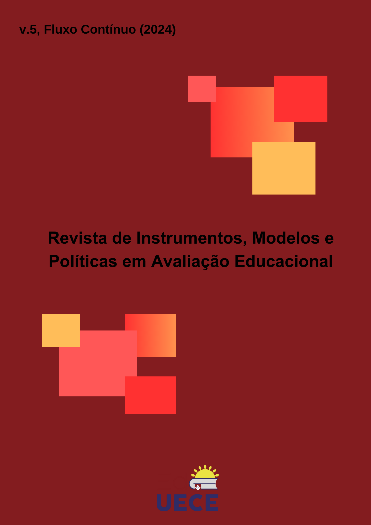 					Ver Vol. 5 (2024): Revista de Instrumentos, Modelos e Políticas em Avaliação Educacional
				